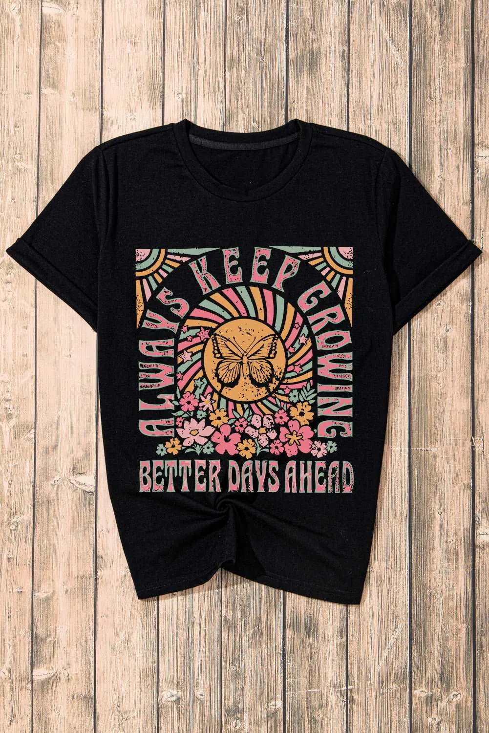 Always Keep Growing Butterfly Flower Graphic Tee: A Reminder to Bloom Like a Badass