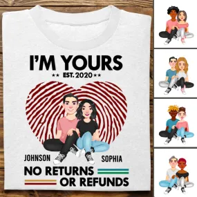 Couple - I'm Yours No Returns Or Refunds - Personalized Unisex T-Shirt