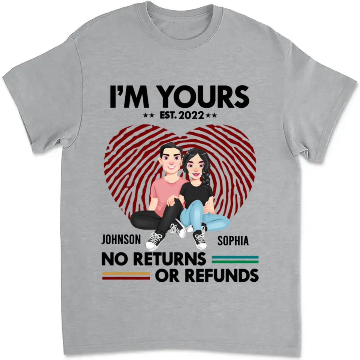 Couple - I'm Yours No Returns Or Refunds - Personalized Unisex T-Shirt