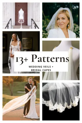 Ultimate Wedding Accessory Sewing Guide: 15  Bridal Veil, Cape and Sleeve Patterns